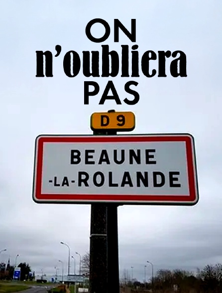 On n'oubliera pas, Beaune-la-Rolande