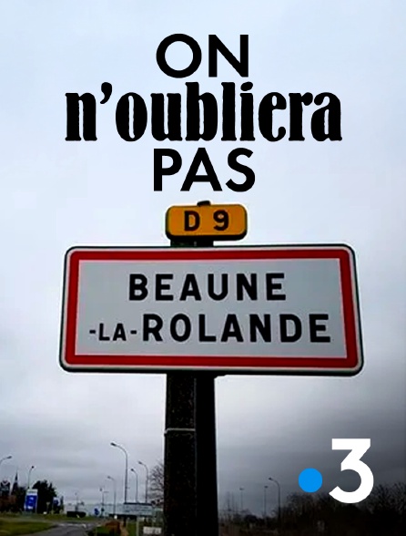 France 3 - On n'oubliera pas, Beaune-la-Rolande