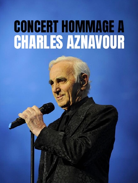 Concert hommage à Charles Aznavour