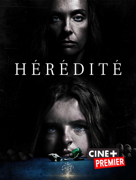 Ciné+ Premier - Hérédité