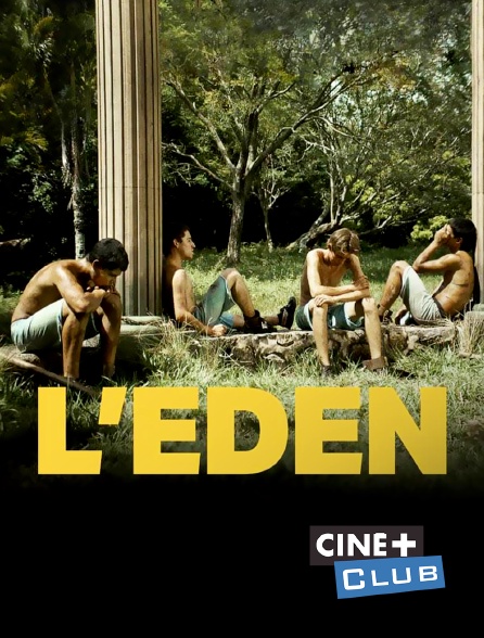 Ciné+ Club - L'Eden