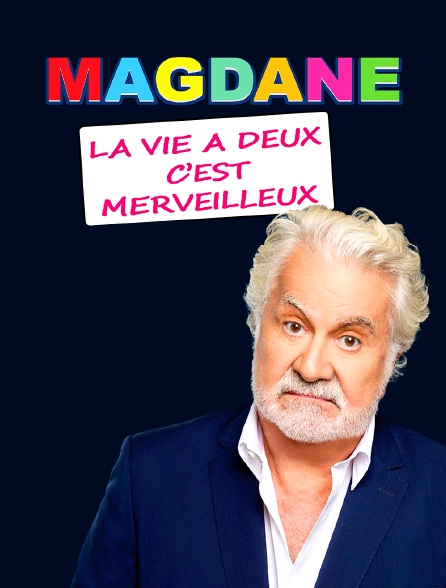 Roland Magdane : La vie à deux c'est merveilleux