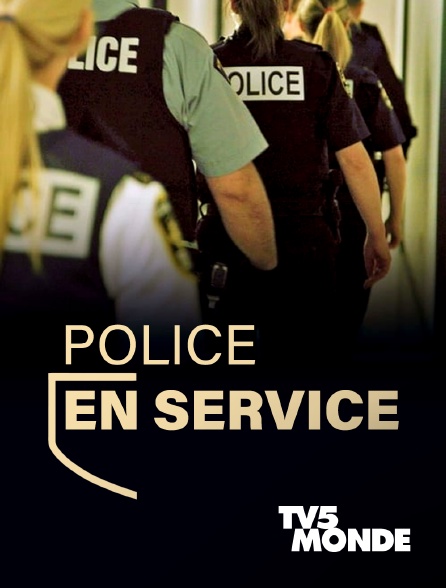 TV5MONDE - Police en service