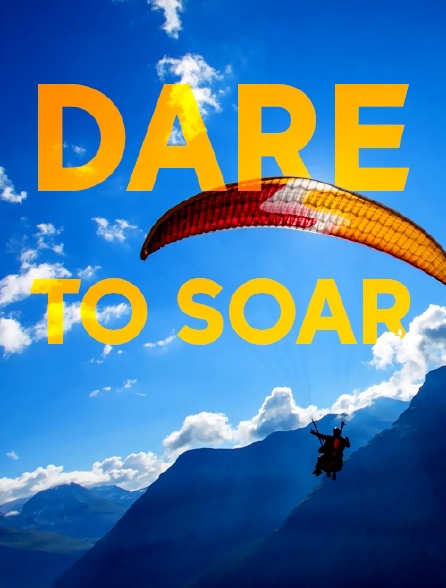 Dare to Soar