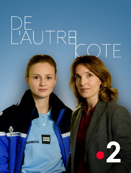 De L Autre Coté Streaming De l'autre côté en Streaming & Replay sur France 2 - Molotov.tv