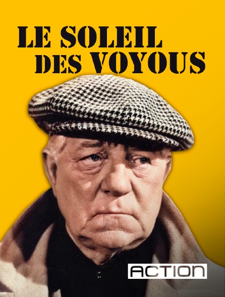 ACTION - Le soleil des voyous