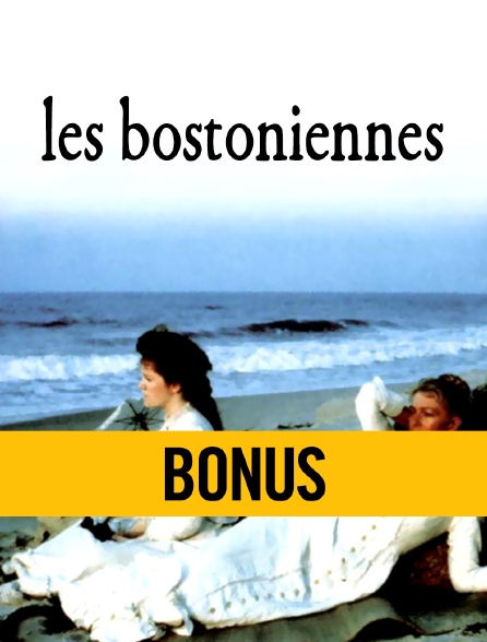 Les bostoniennes : bonus