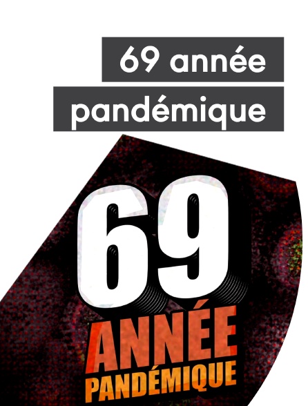 69 année pandémique