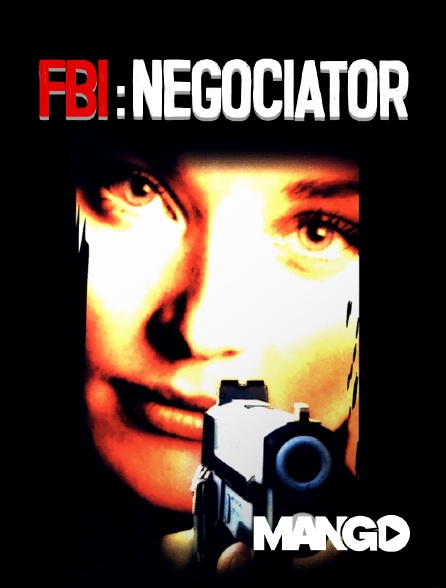 Mango - FBI : Negotiator