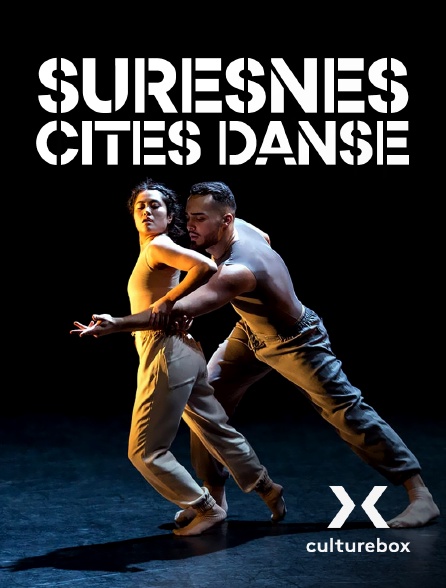 Culturebox - Suresnes Cités Danse