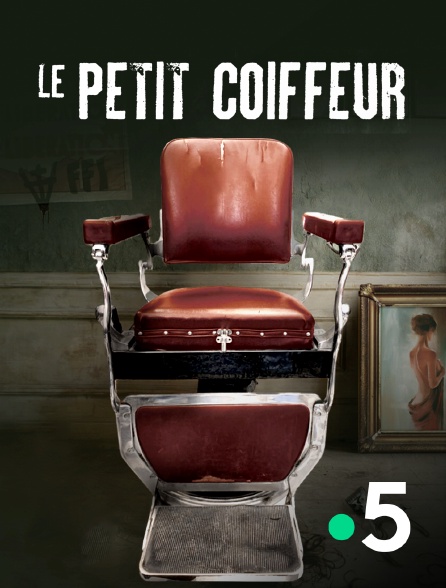 France 5 - Le petit coiffeur