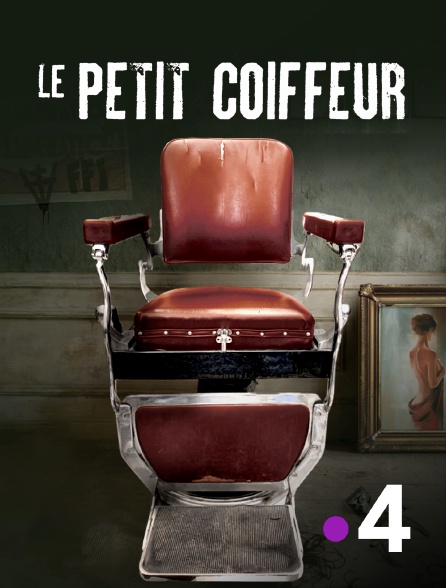 France 4 - Le petit coiffeur