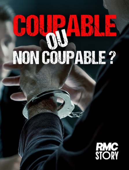 RMC Story - Coupable ou non coupable ? en replay