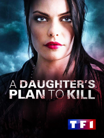 TF1 - A Daughter's Plan to Kill
