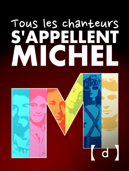 France TV Docs - Tous les chanteurs s'appellent Michel