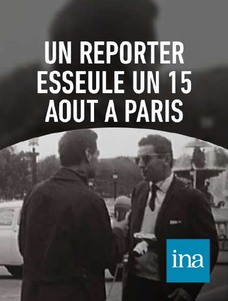 INA - Le 15 août à Paris