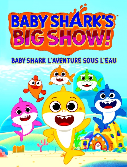 Baby Shark : l'aventure sous l'eau