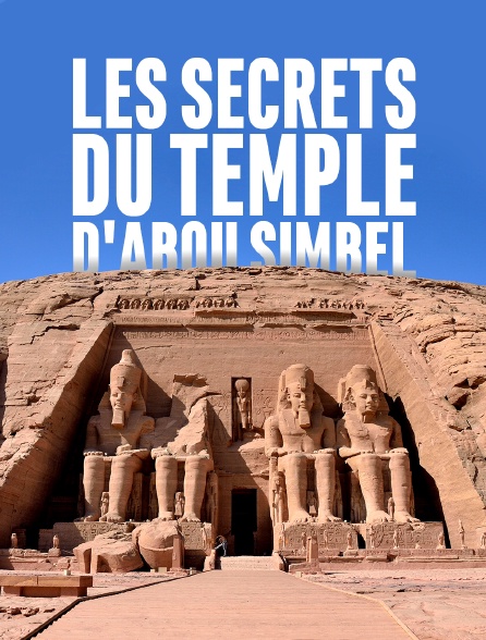 Les secrets du temple d'Abou Simbel