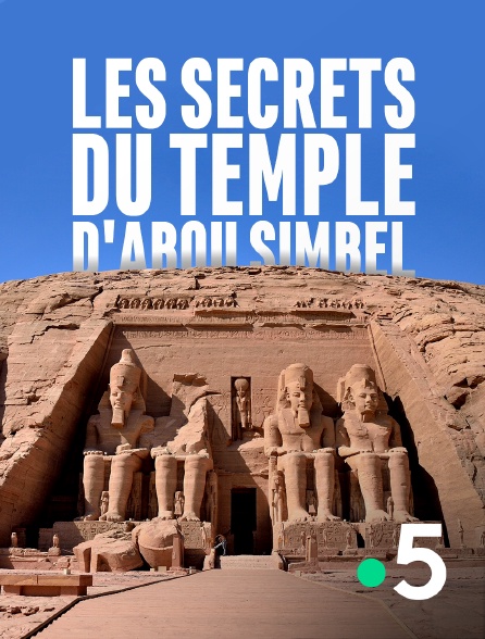 France 5 - Les secrets du temple d'Abou Simbel