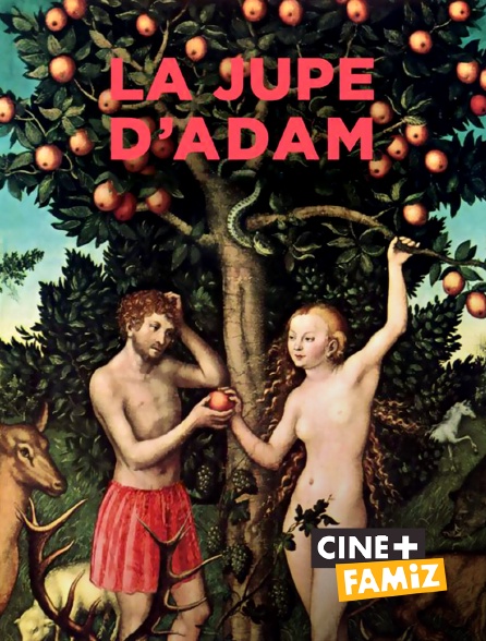 Ciné+ Famiz - La jupe d'Adam