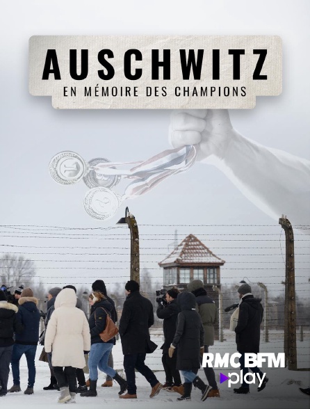 RMC BFM Play - Auschwitz : en mémoire des champions