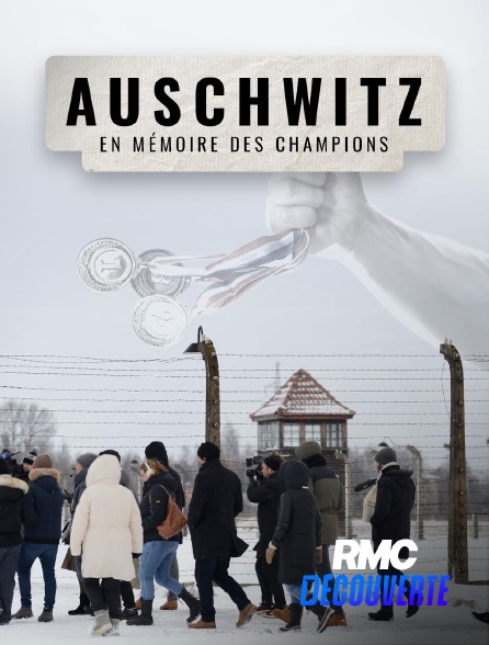 RMC Découverte - Auschwitz : en mémoire des champions en replay