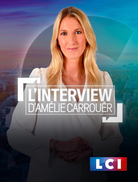 LCI - La Chaîne Info - L'interview d'Amélie Carrouër