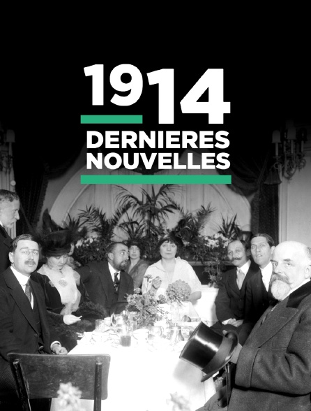 1914, dernières nouvelles