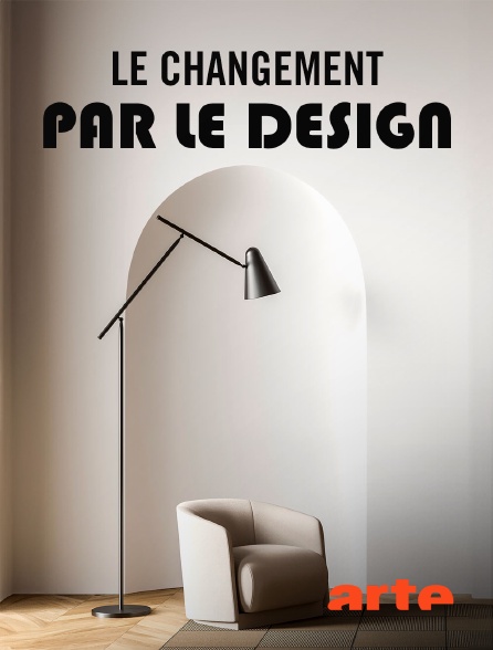 Arte - Le changement par le design - 08/09/2024 à 09h27