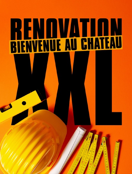 Rénovation XXL : Bienvenue au château