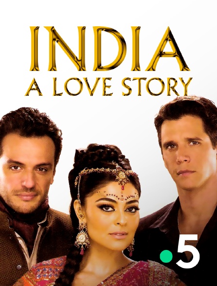 France 5 - India, a love story