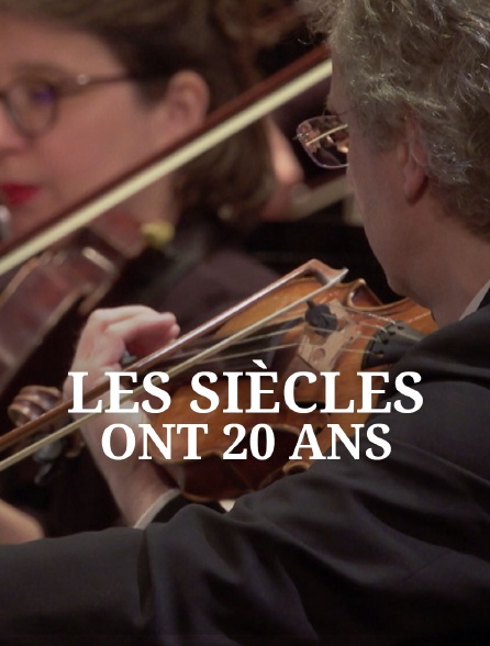 Concert : Les siècles ont 20 ans