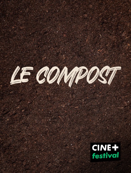 CINE+ Festival - Le Compost
