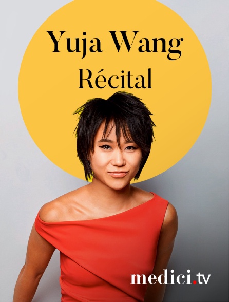 Medici - Récital Yuja Wang : Schubert, Schumann, Scriabine, Prokofiev