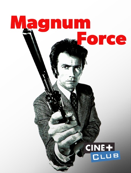 Ciné+ Club - Magnum Force