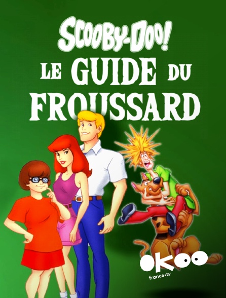 Okoo - Scooby-Doo : Le guide du froussard