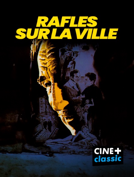 CINE+ Classic - Rafles sur la ville - 31/08/2024 à 20h50