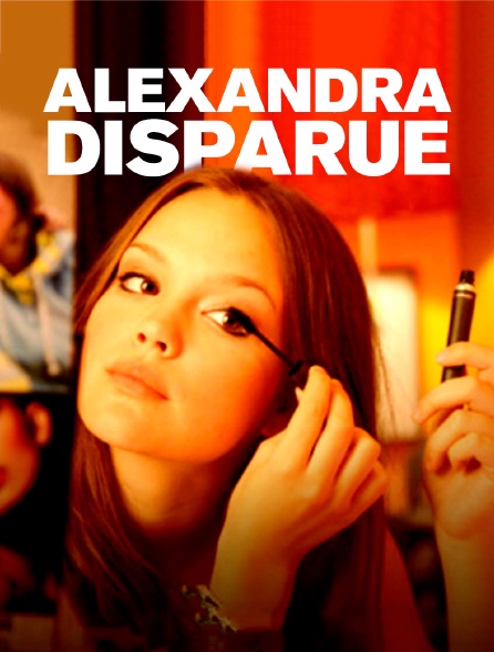 Alexandra : disparue