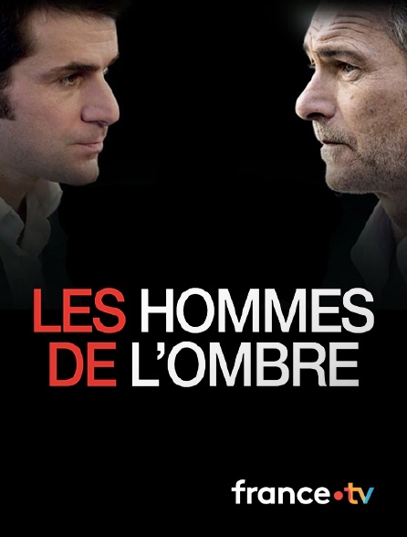 France.tv - Les Hommes de l'ombre