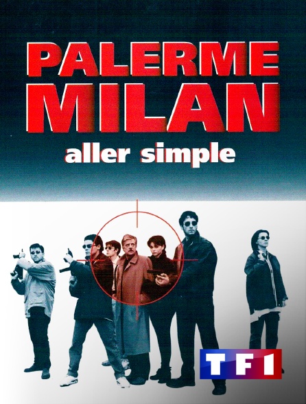 TF1 - Palerme-Milan, aller simple