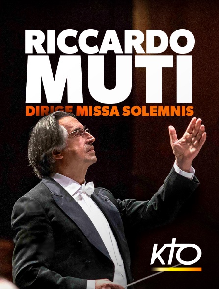 KTO - Riccardo Muti dirige Missa Solemnis