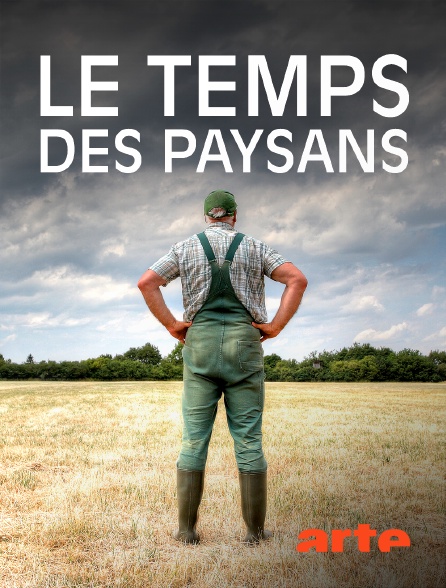 Arte - Le temps des paysans