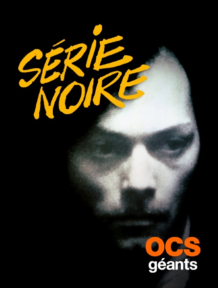 OCS Géants - Série noire