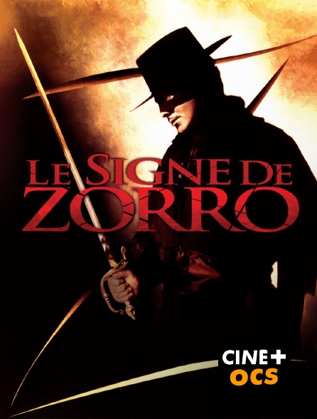CINÉ Cinéma - Le signe de Zorro