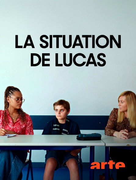 Arte - La situation de Lucas