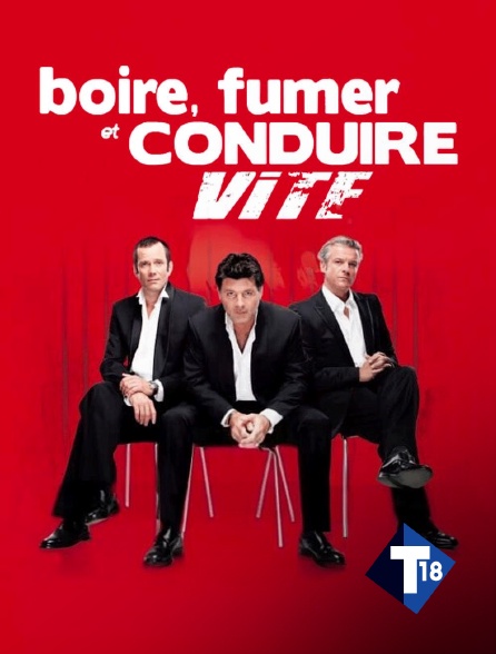 T18 - Boire, fumer et conduire vite