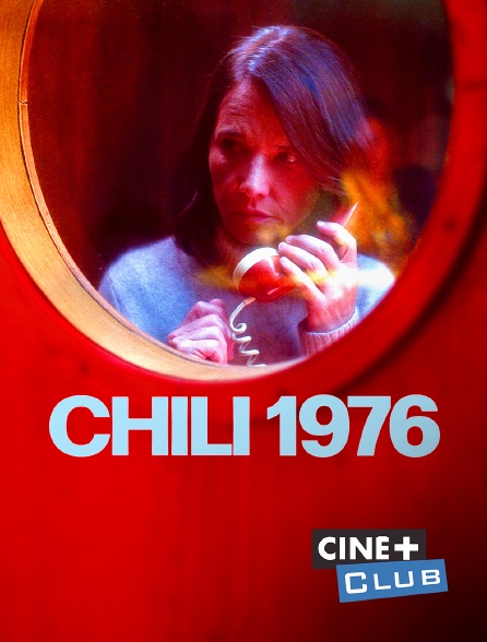 Ciné+ Club - Chili 1976