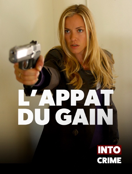 Into Crime - L'appât du gain