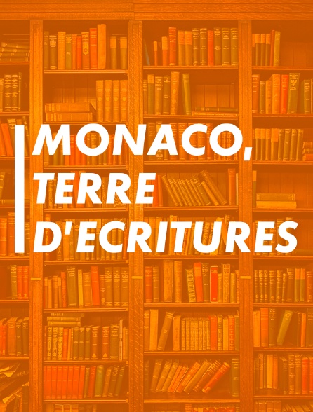 Monaco, terre d'écritures