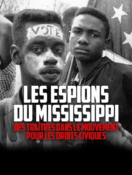Les espions du Mississippi, des traîtres dans le mouvement pour les droits civiques